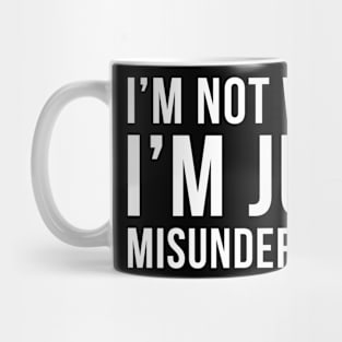 Im Not Weird Im Just Misunderstood Mug